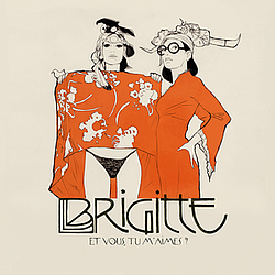 Brigitte - Et vous, tu m&#039;aimes ? альбом