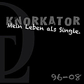 Knorkator - Mein Leben Als Single. альбом