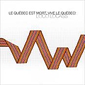 Loco Locass - Le QuÃ©bec est mort, vive le QuÃ©bec! album