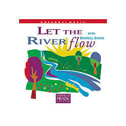 Darrell Evans - Let The River Flow альбом