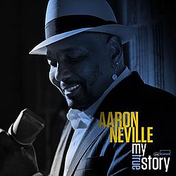 Aaron Neville - My True Story album