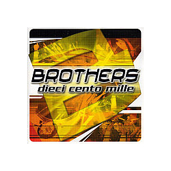 Brothers - Dieci Cento Mille album
