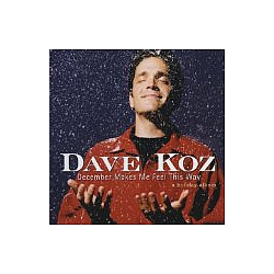 Dave Koz - December Makes Me Feel This Way album