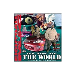 8Ball &amp; Mjg - On Top of the World альбом