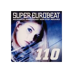 Dave Rodgers - Super Eurobeat 110 (disc 2: History of SEB ~Second Step &amp; To the Future~) album