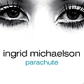 Ingrid Michaelson - Parachute альбом