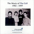 The Call - The Music of The Call 1982-1997 альбом