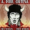 A. Paul Ortega - Two Worlds/three Worlds альбом