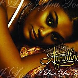 Aaradhna - I Love you too album