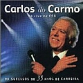 Carlos do Carmo - Os Sucessos de 35 Anos de Carreira: Ao Vivo no CCB (disc 2) альбом
