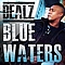 Dealz - Blue Waters альбом