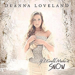 Deanna Loveland - If I Could Make it Snow album