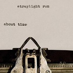 Straylight Run - About Time album