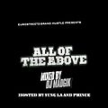 T.i. - All of the Above (Hosted By Yung LA &amp; Prince Negaafellaga) альбом