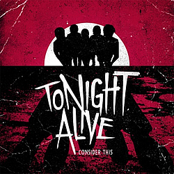 Tonight Alive - Consider This альбом