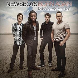 Newsboys - Born Again: Miracles Edition альбом