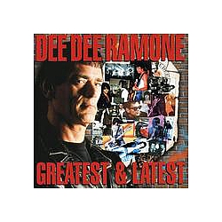 Dee Dee Ramone - Greatest &amp; Latest альбом