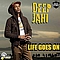 Deep Jahi - Life Goes On album