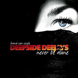 Deepside Deejays - Never Be Alone - EP альбом