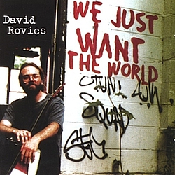 David Rovics - We Just Want the World альбом