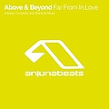 Above &amp; Beyond - Above &amp; Beyond - Far From In Love Remixes альбом