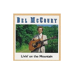 Del McCoury - Livin&#039; on the Mountain album