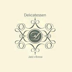 Delicatessen - Jazz + Bossa альбом
