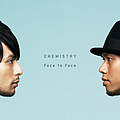Chemistry - Face to Face альбом