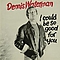 Dennis Waterman - I Could Be So Good For You album