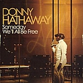 Donny Hathaway - Someday We&#039;ll All Be Free album