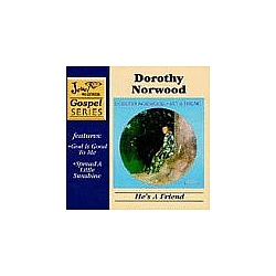 Dorothy Norwood - He&#039;s A Friend album