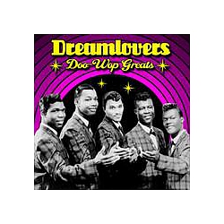 Dreamlovers - Doo Wop Greats альбом