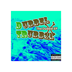 Dubbel Trubbel - The Dubbel EP альбом