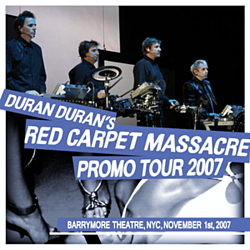 Duran Duran Feat. Justin Timberlake - 2007-11-01: Ethel Barrymore Theatre Broadway, New York City, NY, USA album
