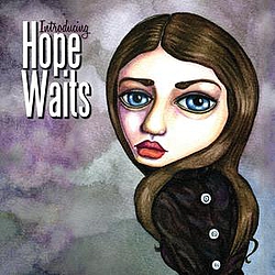 Hope Waits - Introducing Hope Waits альбом