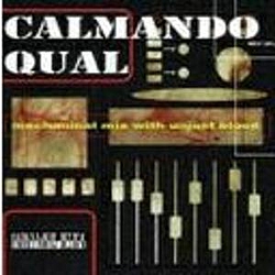 Calmando Qual - mechanical mix with unjust blood album