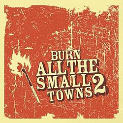 I Am Hunger - Burn All The Small Towns 2 album