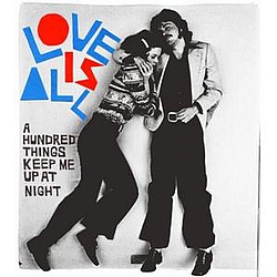 Love Is All - A Hundred Things Keep Me Up At Night album