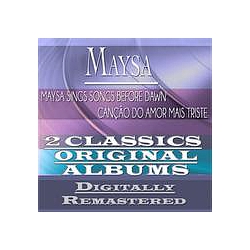 Maysa - Maysa Sings Songs Before Dawn &amp;  CanÃ§Ã£o do Amor Mais Triste (2 Classics Original Albums - Digitall альбом