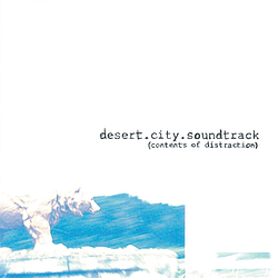 Desert City Soundtrack - Contents Of Distraction album