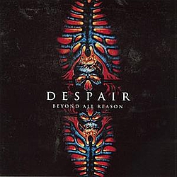 Despair - Beyond All Reason альбом