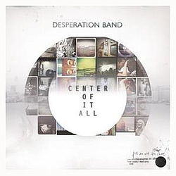 Desperation Band - Center of It All album