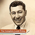 Louis Prima - The Complete Louis Prima (Remastered) альбом