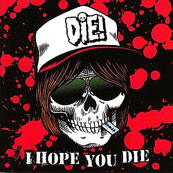 DIE! - I HOPE YOU DIE альбом