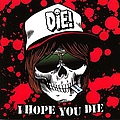 DIE! - I HOPE YOU DIE album