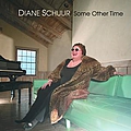 Diane Schuur - Some Other Time альбом