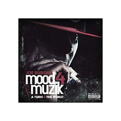 Joe Budden - Mood Muzik 4: A Turn 4 the Worst album