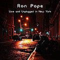 Ron Pope - Ron Pope - Live and Unplugged In New York album