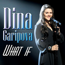Dina Garipova - What If альбом