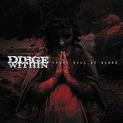 Dirge Within - There Will Be Blood album